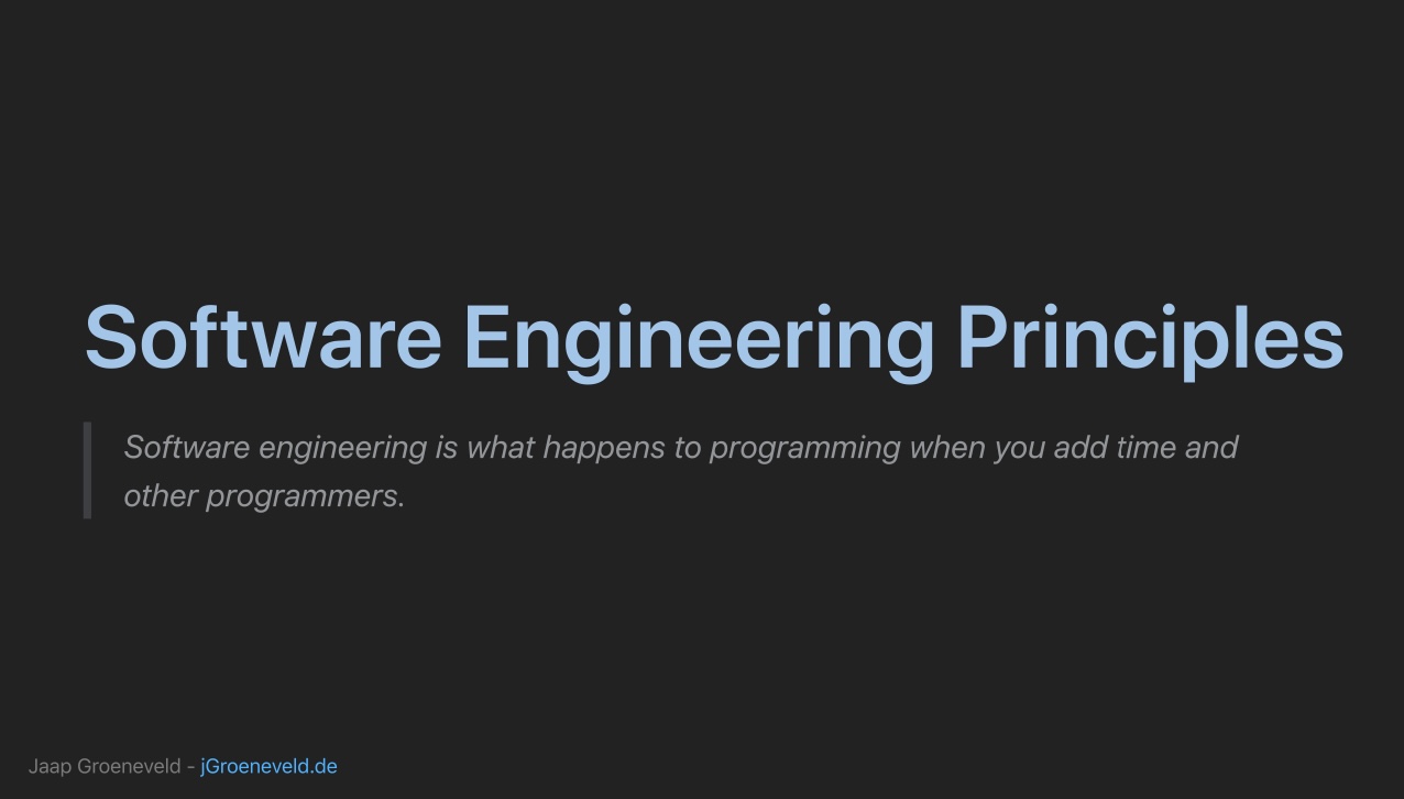 Talk: Software Engineering Principles